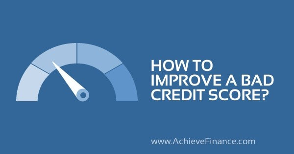 How To Improve A Bad Credit Score?